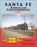 Santa Fe Through Passenger Service In Color Volume 2