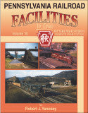 Pennsylvania Railroad Facilities In Color Volume 10: Pittsburgh Division ﻿Derry to Penn Station
