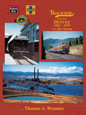 Trackside ﻿around Denver 1955-1979 with Jim Ozment (Trk #87)