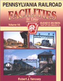 Pennsylvania Railroad Facilities In Color Volume 14: Buckeye Division, East of Columbus Union Depot