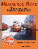 Milwaukee Road Through Passenger Service In Color Volume 1: 1941-1965