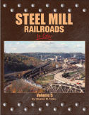 Steel Mill Railroads In Color Volume 5