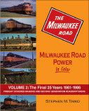 Milwaukee Road Power In Color Volume 2: Freight Covered Wagons and Second-Generation Roadswitchers