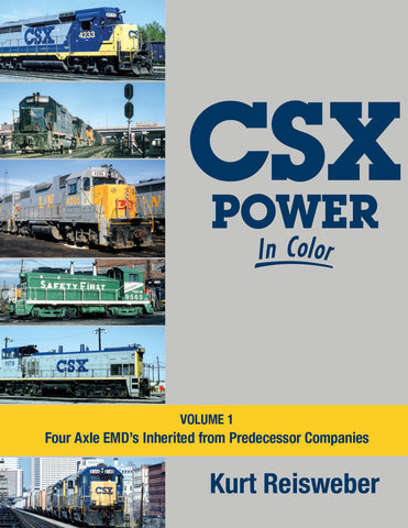 CSX Power In Color Volume 1: Four Axle EMD's Inherited from Predecessor Companies