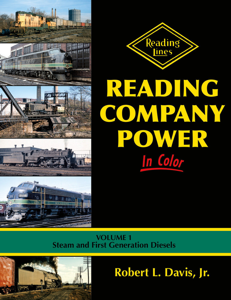 Reading Company Power In Color Volume 1: Steam and First Generation Diesels