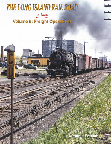 Long Island Rail Road In Color Volume 5: Freight Operations