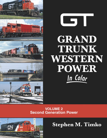 Grand Trunk Western Power In Color Volume 2: Second Generation Power