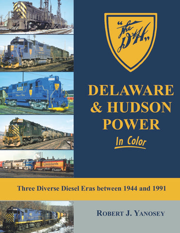 Delaware & Hudson Power In Color: Three Diverse Diesel Eras Between 1944 and 1991