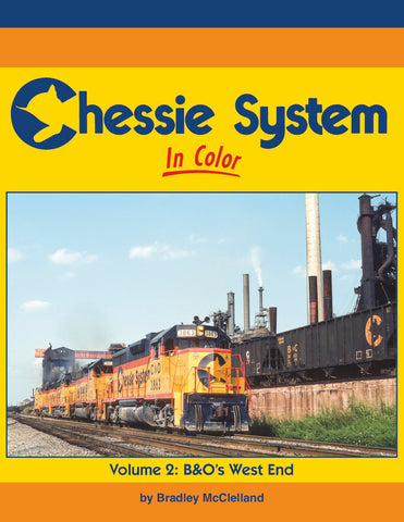 Chessie System In Color Volume 2: B&O West End