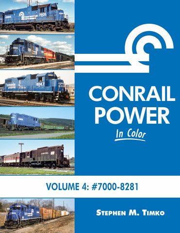 Conrail Power In Color Volume 4: 7000-8241