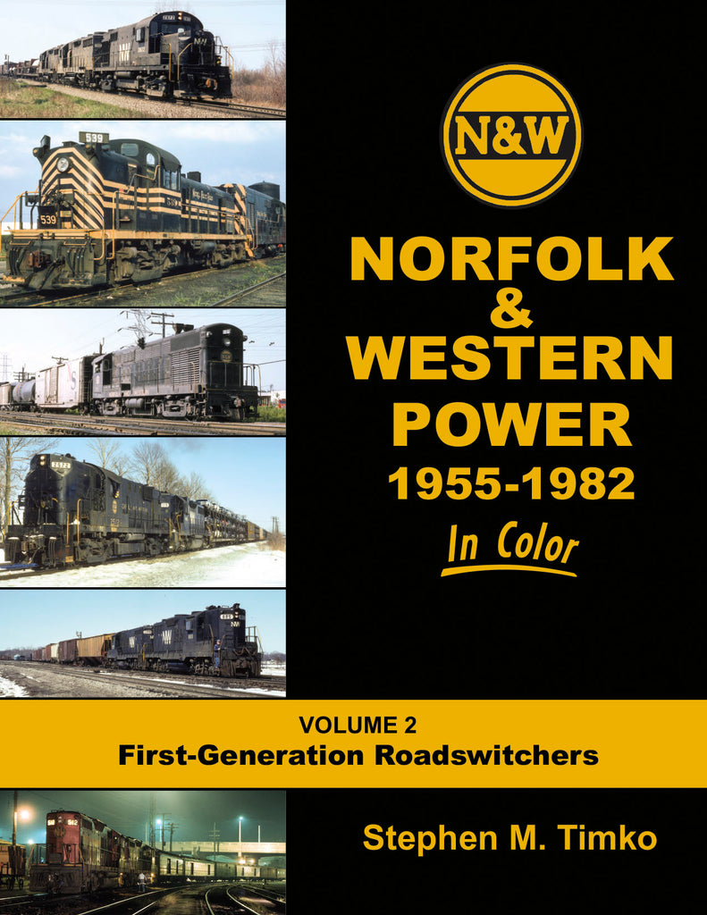 Norfolk & Western Railway Power In Color V2: 1955-82 1st Gen. Roadswitchers