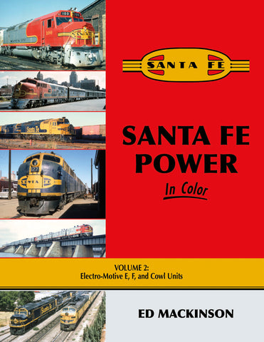 Santa Fe Power In Color V2: Electro-Motive E, F, & Cowl Units