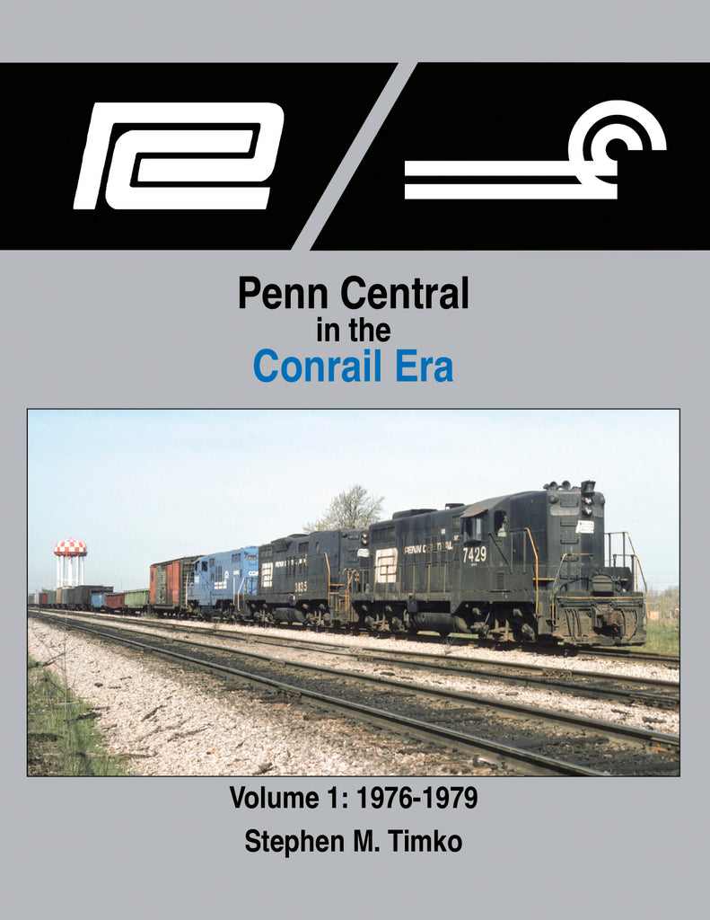 Penn Central In the Conrail Era V1: 1976-79