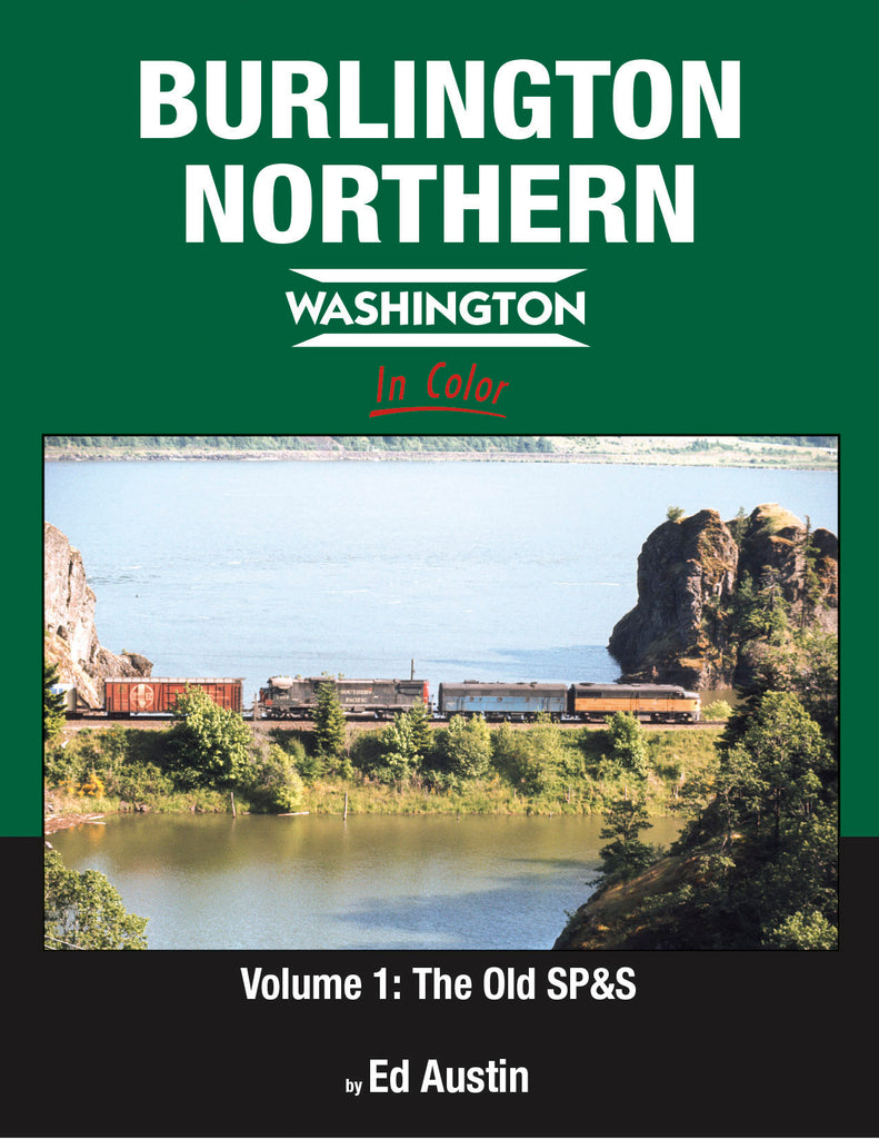 Burlington Northern Washington V1: The Old SP&S