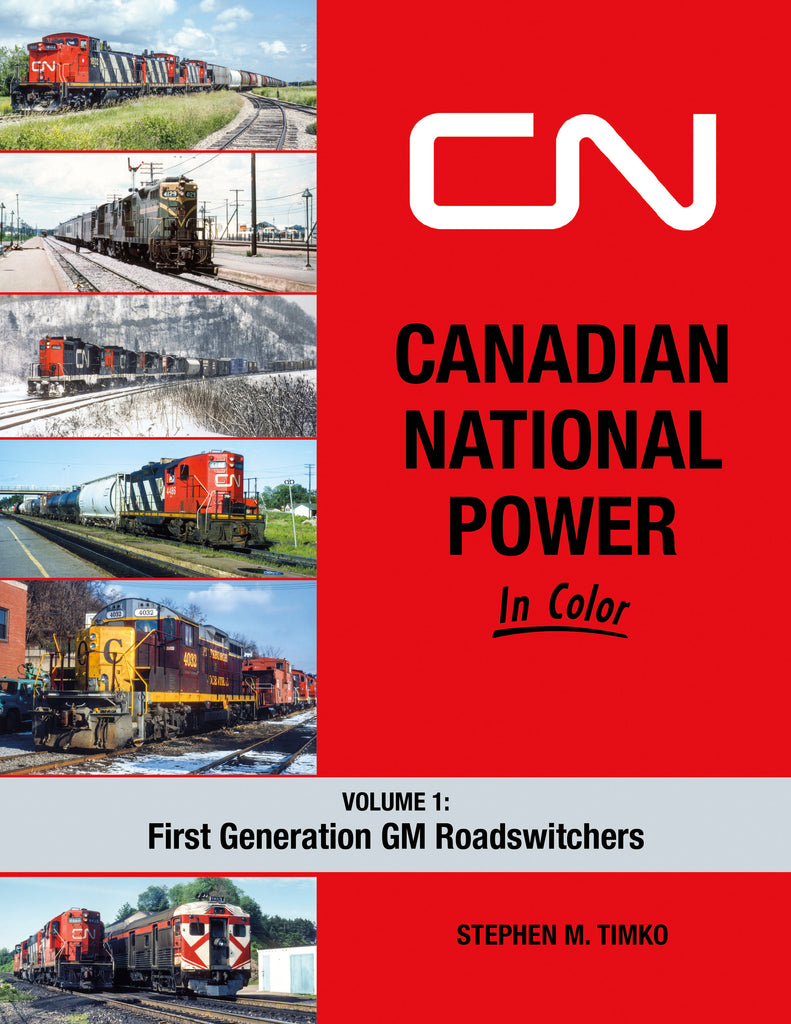 Canadian National Power In Color Volume 1: First Generation Roadswitchers