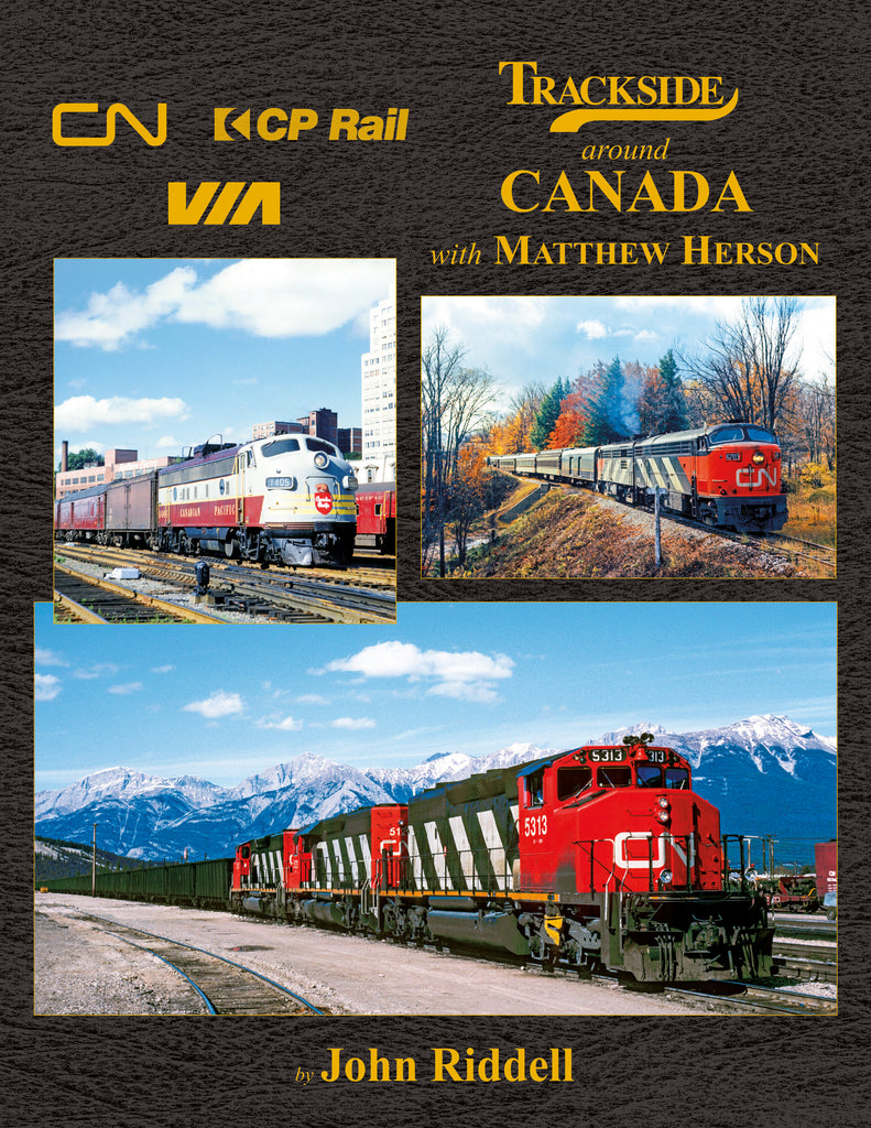 Trackside Around Canada with Matthew Herson (Trk #120)