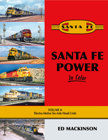 Santa Fe Power In Color Volume 4: Electro-Motive Six-Axle Hood Unit
