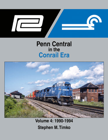 Penn Central in the Conrail Era Volume 4: 1990-1994