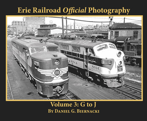 Erie Railroad Official Photography Volume 3: G to J (Softcover)