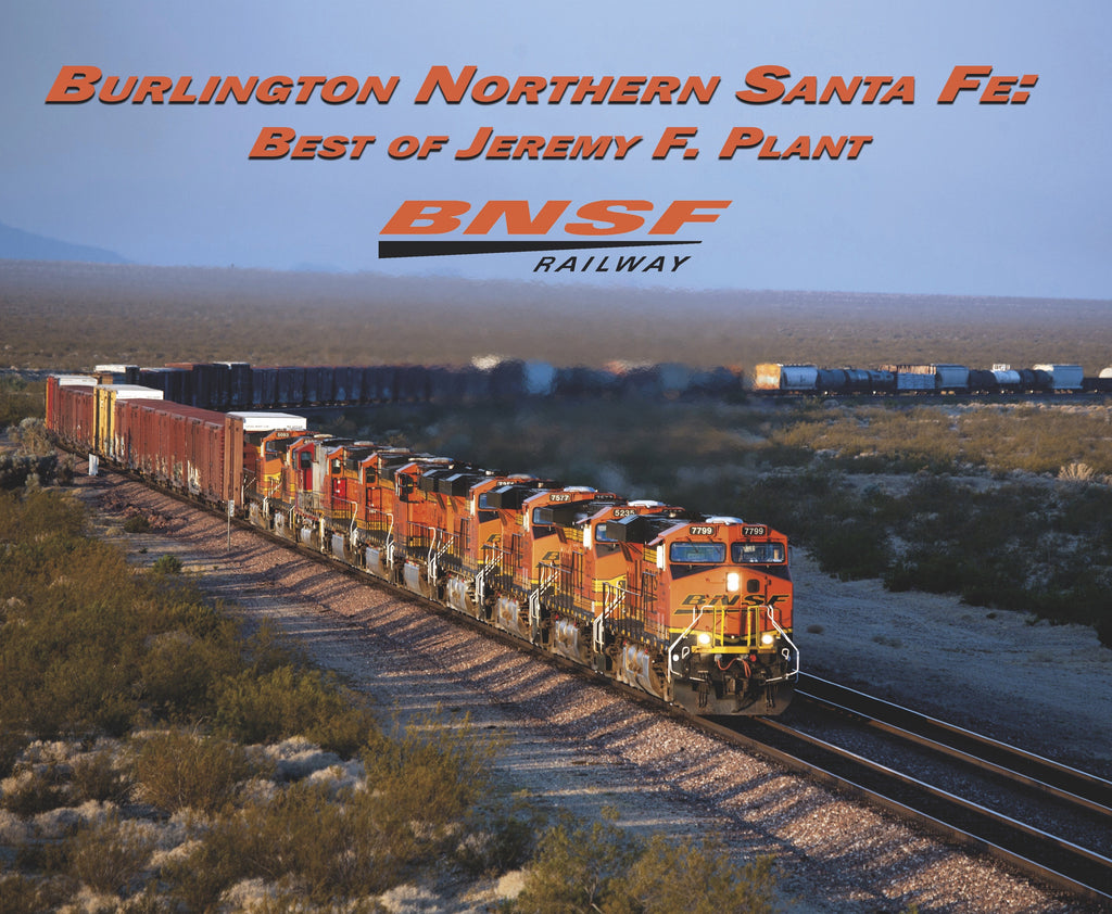 Burlington Northern Santa Fe: Best of Jeremy F. Plant (Softcover)
