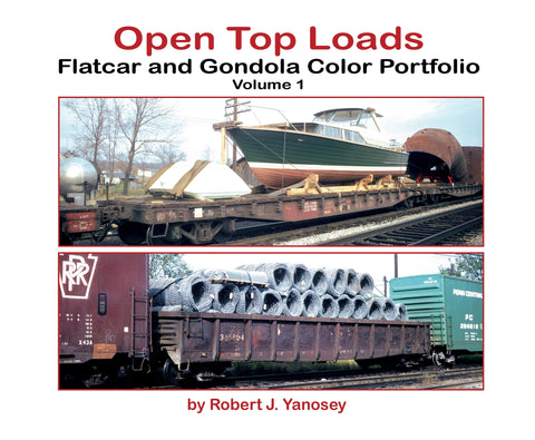Open Top Loads: Flatcar and Gondola Color Portfolio Volume 1 (Softcover)