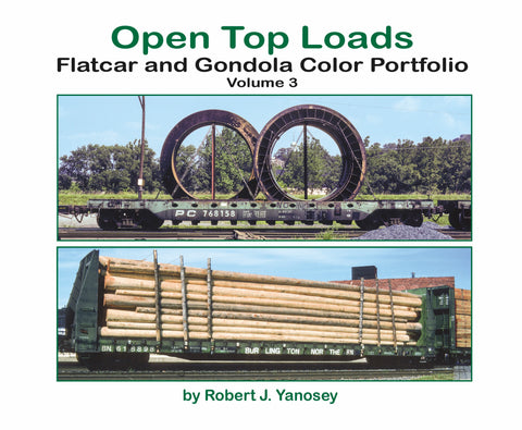 Open Top Loads: Flatcar and Gondola Color Portfolio Volume 3 (Softcover)