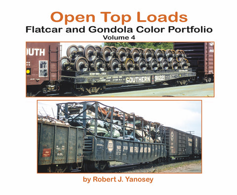 Open Top Loads: Flatcar and Gondola Color Portfolio Volume 4 (Softcover)