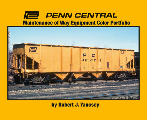 Penn Central Maintenance of Way Equipment Color Portfolio (Softcover)