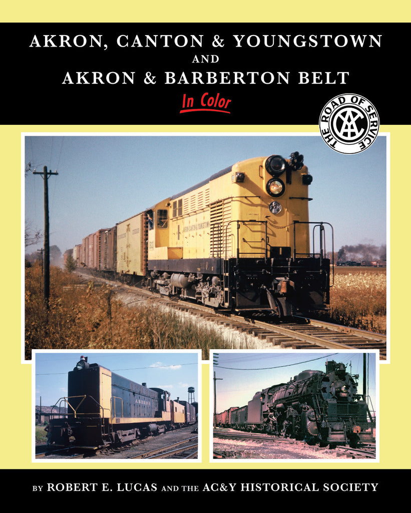 Akron, Canton & Youngstown and Akron & Barberton Belt In Color