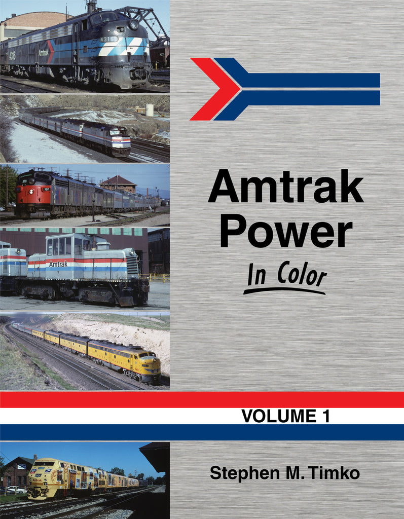 Amtrak Power In Color Vol 1