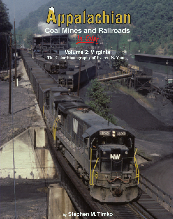 Appalachian Coal Mines and Railroads In Color ﻿Volume 2: Virginia