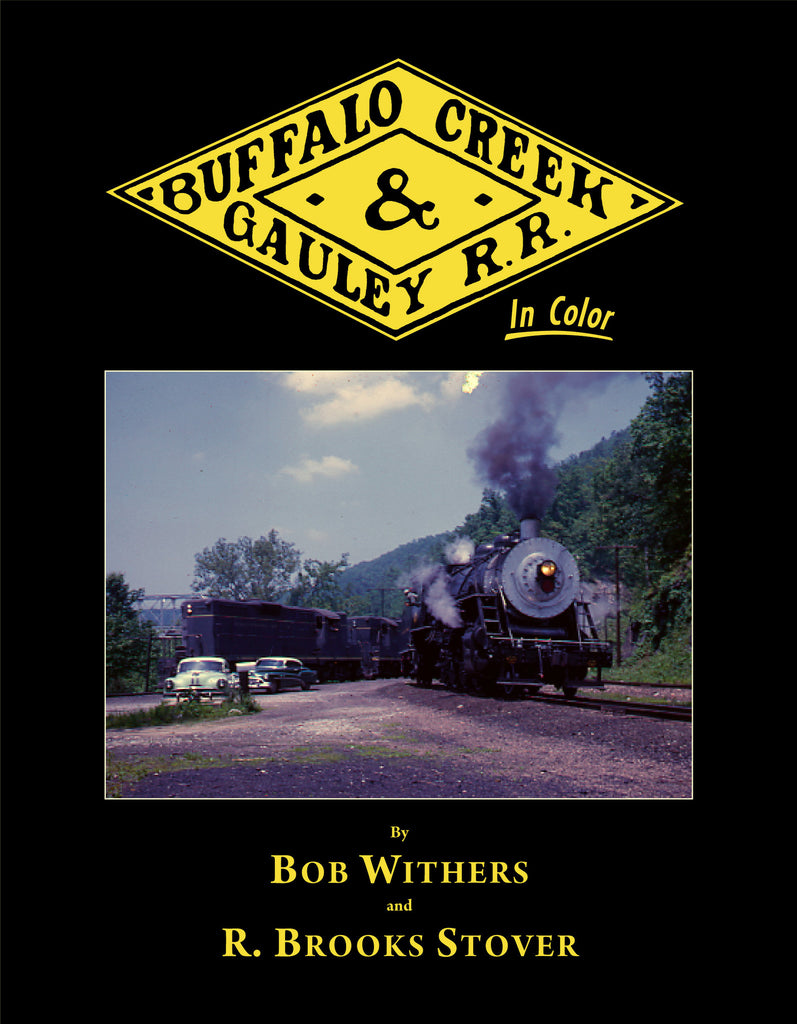 Buffalo Creek & Gauley Railroad In Color