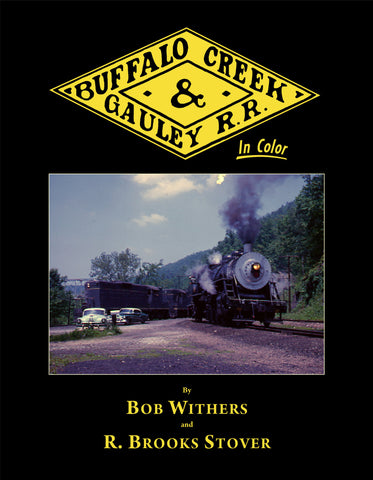 Buffalo Creek & Gauley Railroad In Color