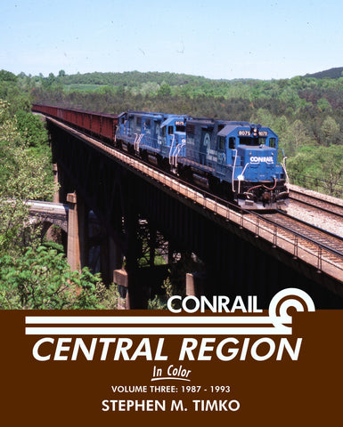 Conrail Central Region In Color Volume 3: 1987-1993