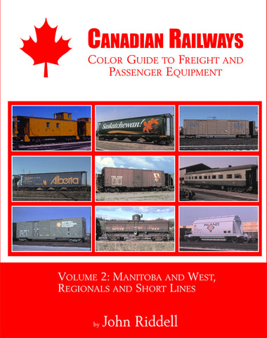 Canadian Railways Color Guide to Freight & Passenger Equipment, Vol. 2: Manitoba & West