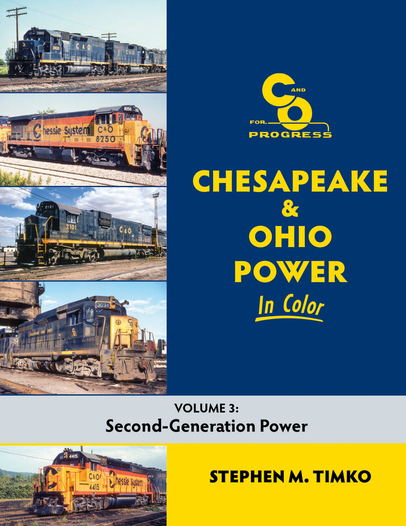 Chesapeake & Ohio Power In Color Volume 3: Second-Generation Power