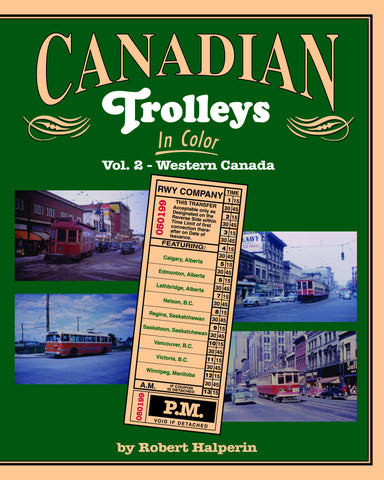 Canadian Trolleys In Color Vol. 2: Western Canada