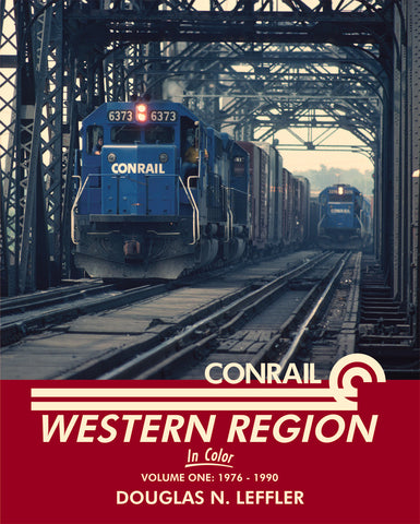 Conrail Western Region In Color Volume One: 1976-1990