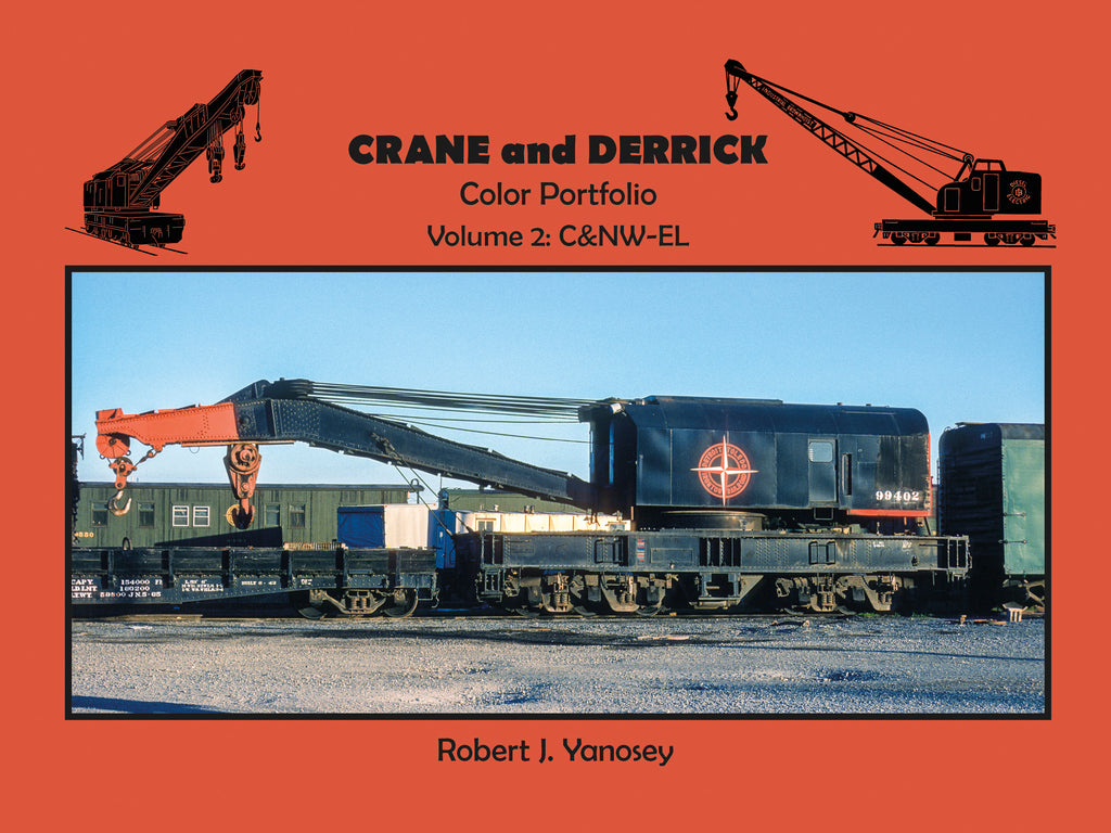 Crane and Derrick Color Portfolio Volume 2: C&NW-EL (eBook)