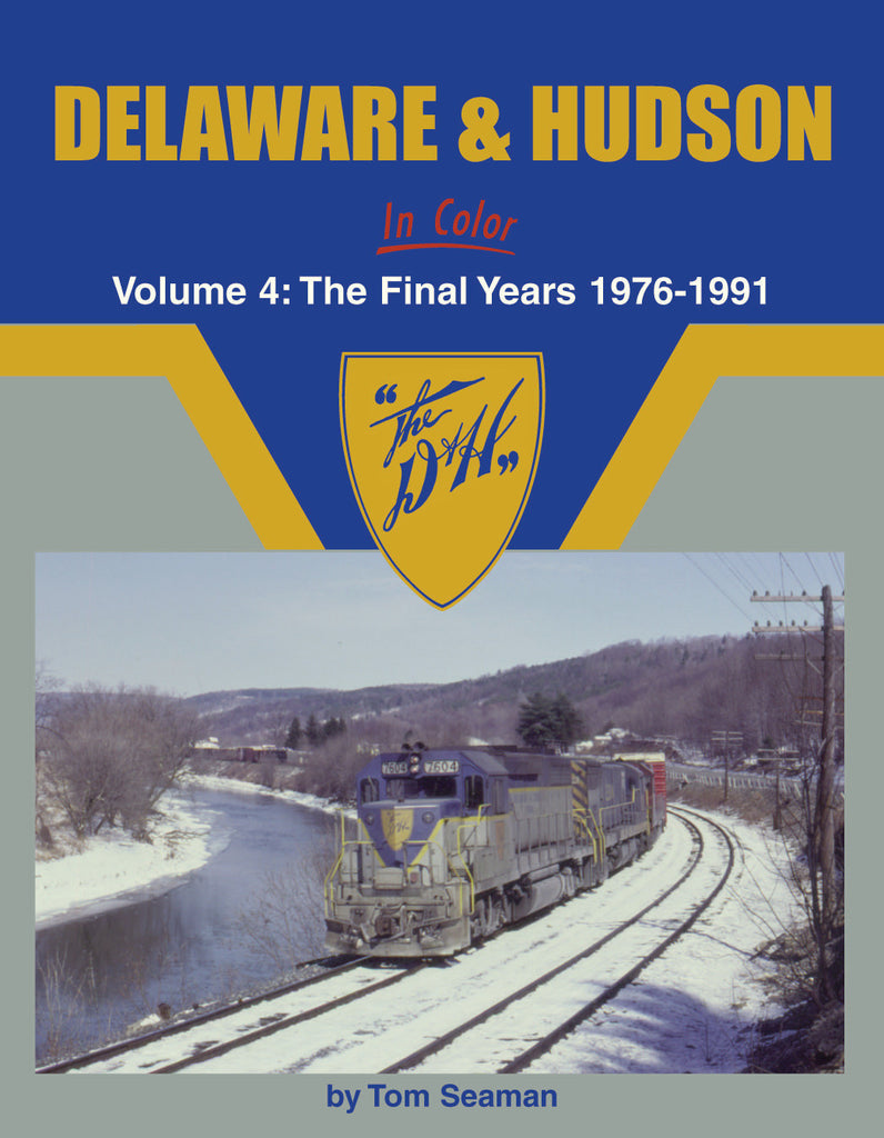 Delaware & Hudson In Color Volume 4