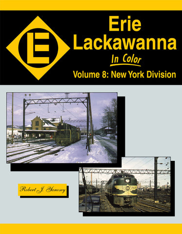 Erie Lackawanna In Color Volume 8: New York Division