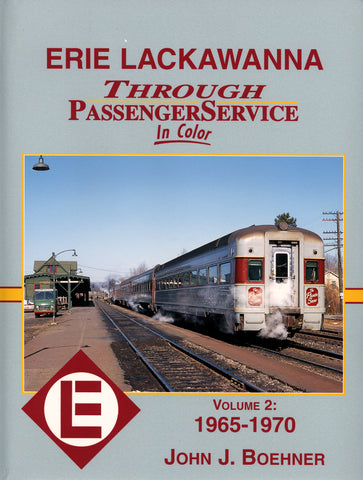 Erie Lackawana Through Passenger Service In Color Vol. 2 1965-1970