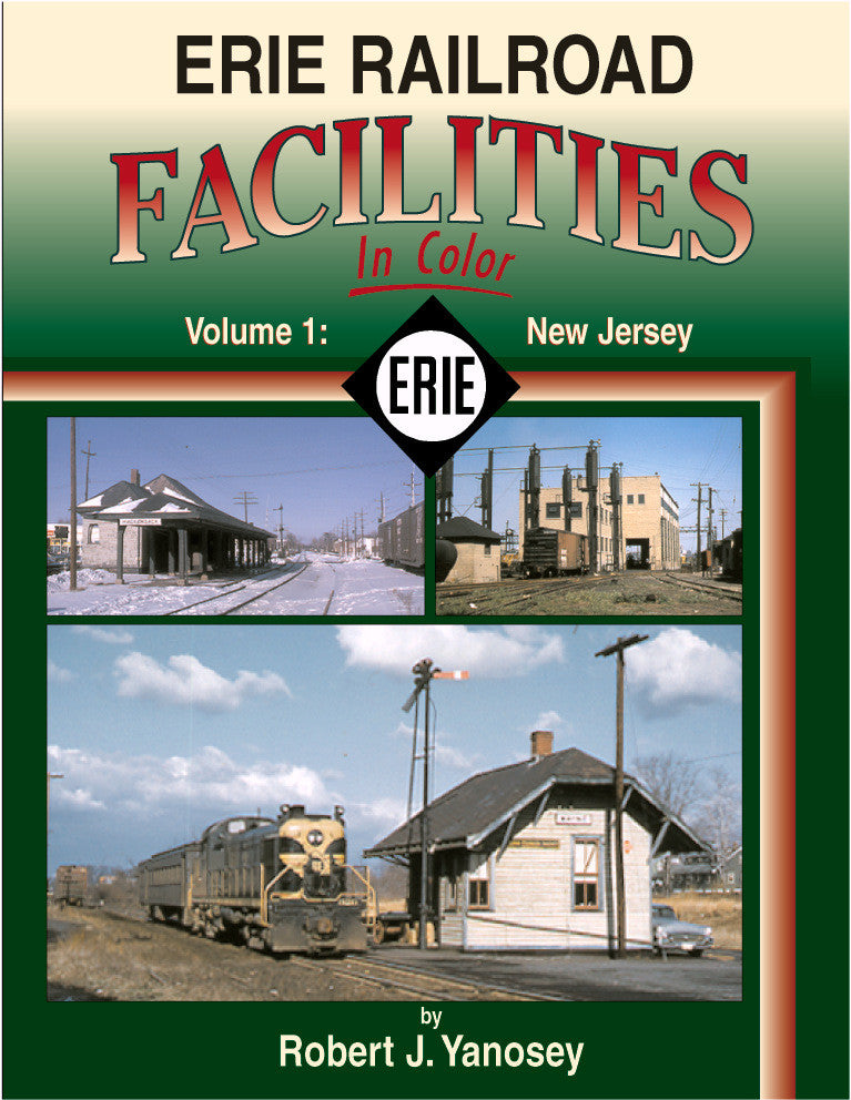 Erie Railroad Facilities In Color Volume 1: New Jersey