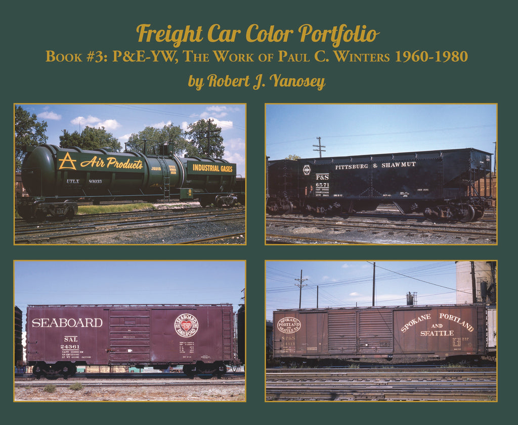 Freight Car Color Portfolio Book #3 P&E-YW, The Work of Paul C. Winters 1960-1980 (Softcover)