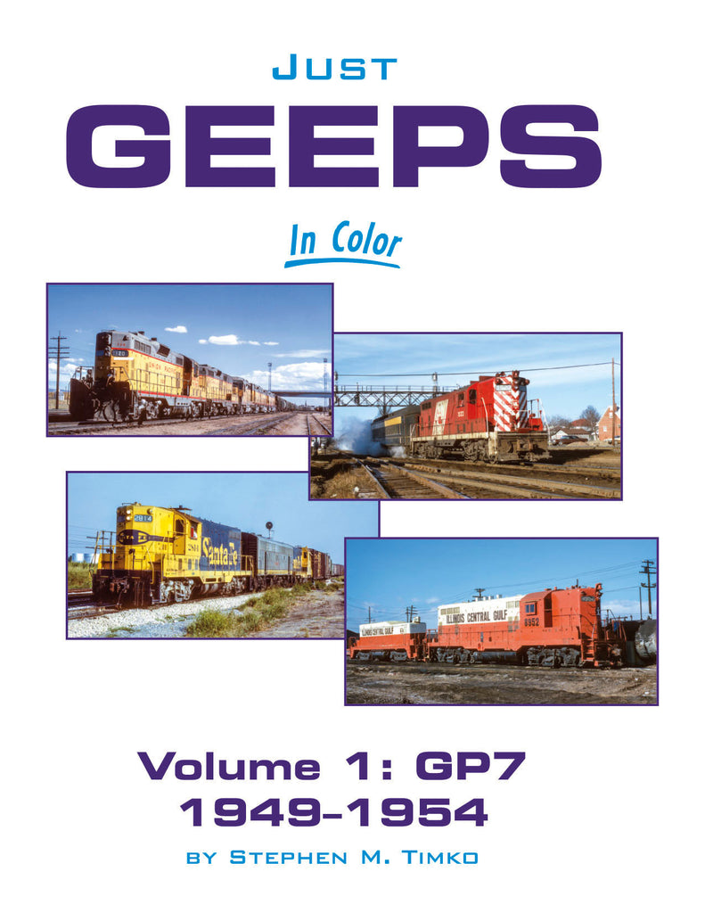 Just Geeps In Color Volume 1: GP7 1949-1954 – Morning Sun Books