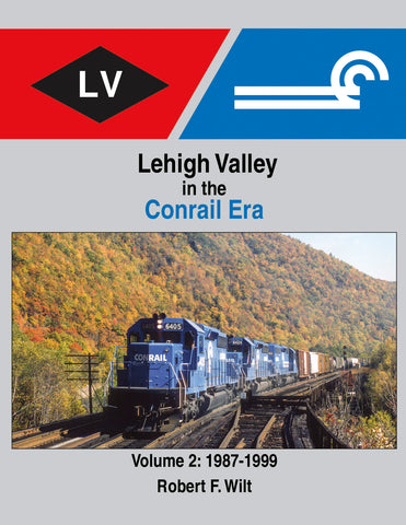 Lehigh Valley in the Conrail Era Volume 2: 1987-1999