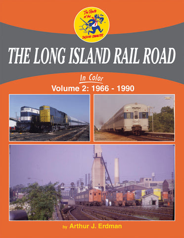 Long Island Rail Road In Color Volume 2: 1966 – 1990
