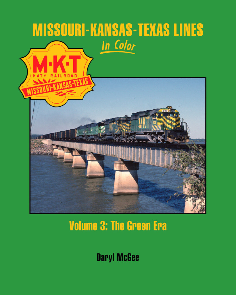 Missouri-Kansas-Texas Lines In Color Vol. 3: The Green Era