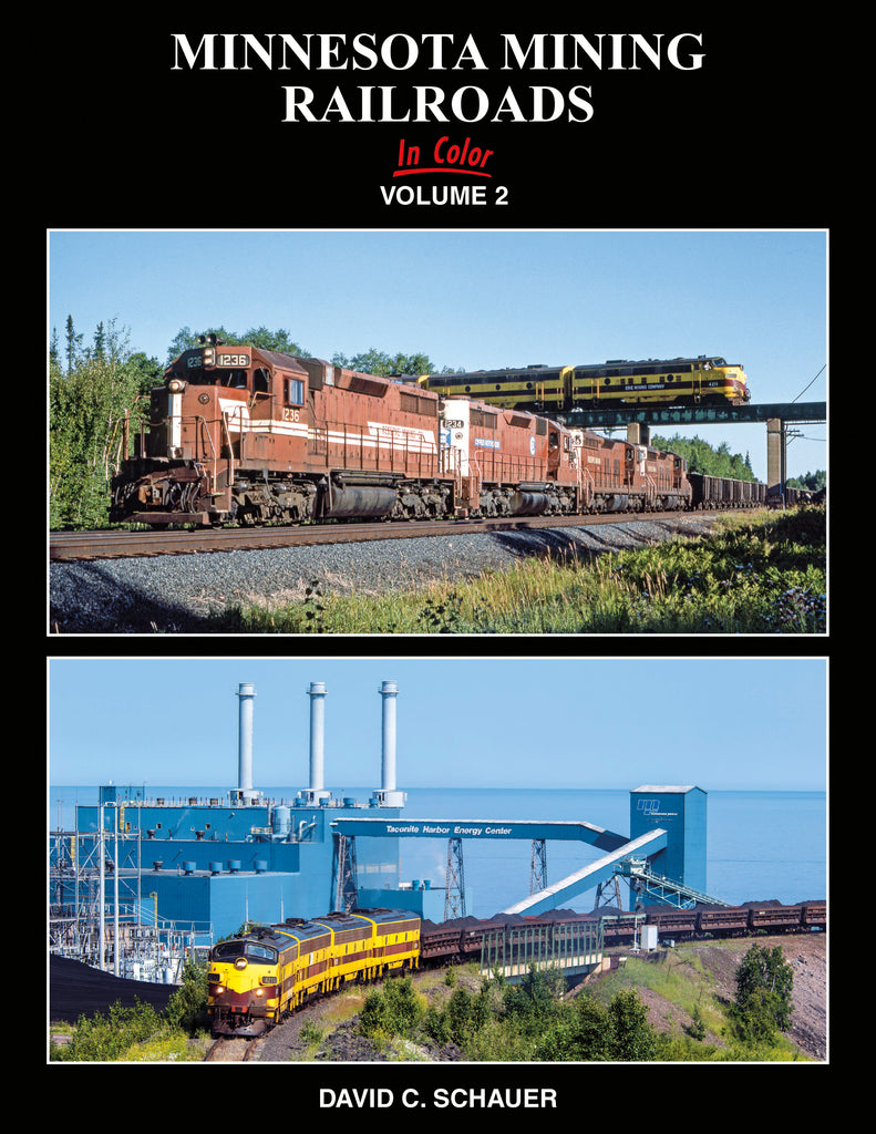 Minnesota Mining Railroads In Color Volume 2