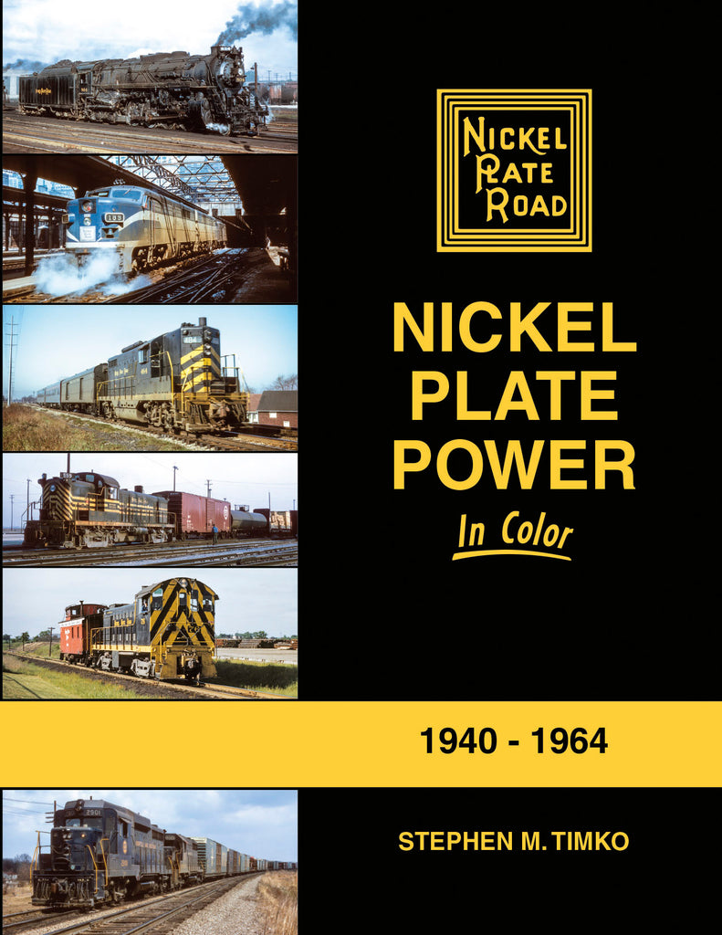 Nickel Plate Power In Color 1940-1964